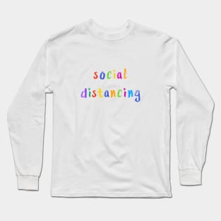 social distancing Long Sleeve T-Shirt